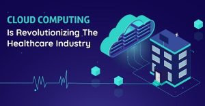 Transformation of Cloud Computing in Healthcare Industry