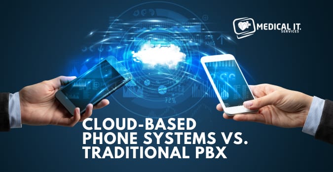 Cloud-Based Phone Systems vs. Traditional PBX: Which Is Right for You?