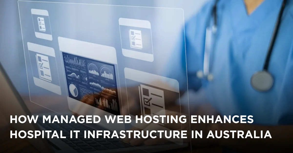 Managed Web Hosting for Australian Hospitals