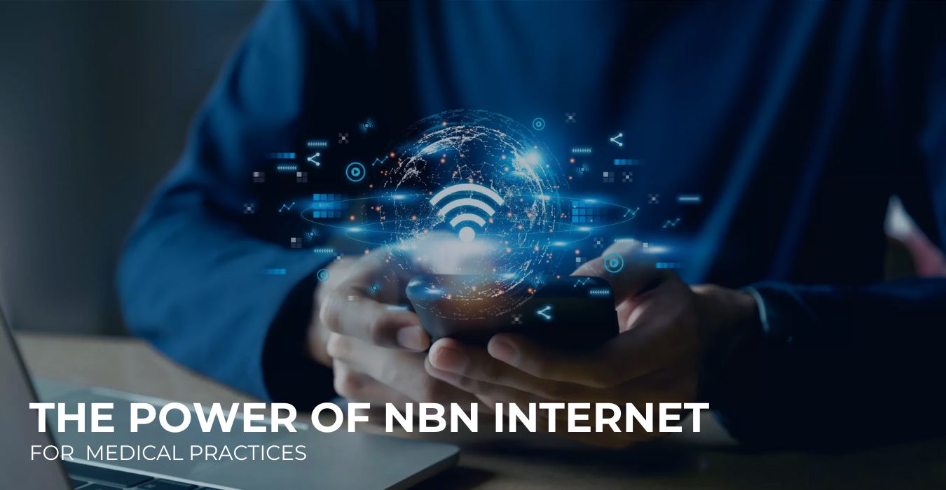 The power of NBN internet for medical practices